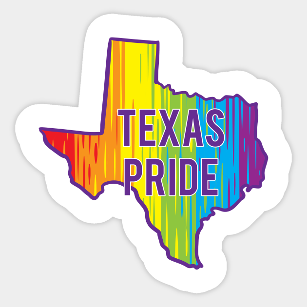 Texas Pride Texas Sticker TeePublic